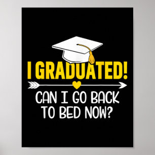 Funny Graduation Shirt – I Graduated Can I Sleep N Poster