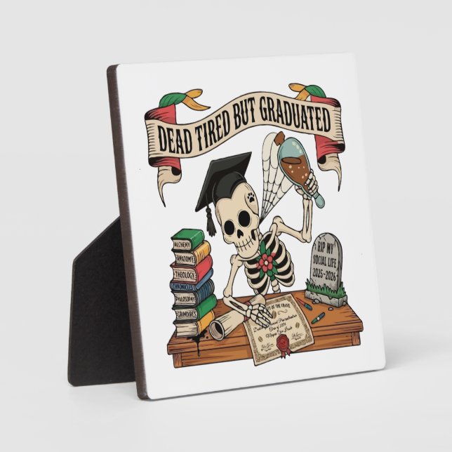 Funny Graduation Skeleton 2026 – Dead Tired Plaque (Front)