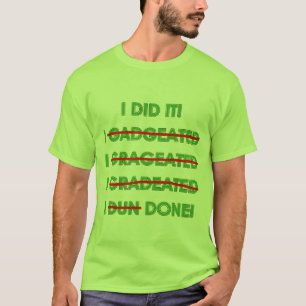 Funny Graduation T Shirts and Gifts