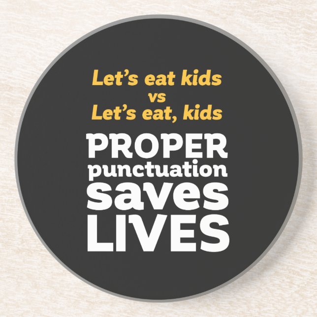 Funny Grammar Let's Eat Punctuation Save Lives Coaster (Front)