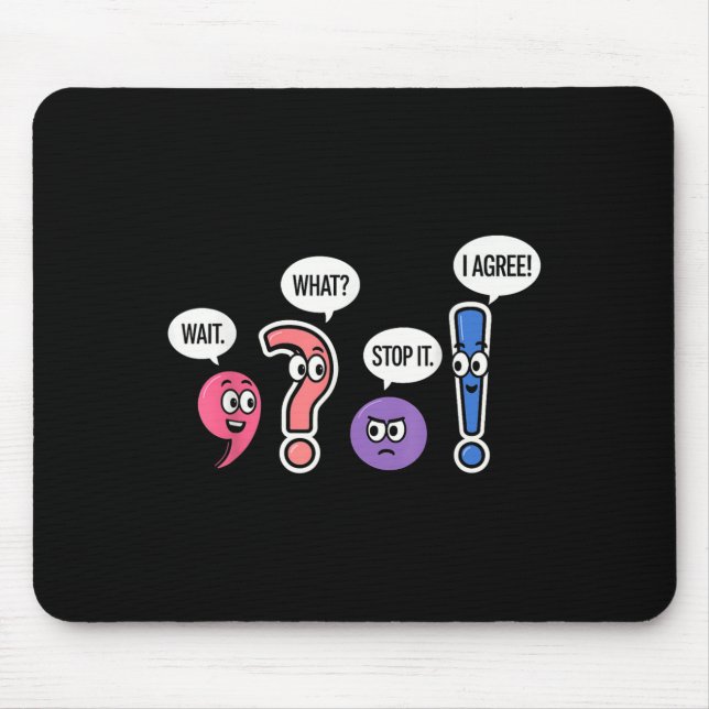 Funny Grammar Teacher Wait What Stop It I Agree Hu Mouse Mat (Front)