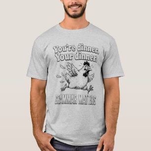 Funny Grammar You're Dinner Your Dinner Grammar T-Shirt