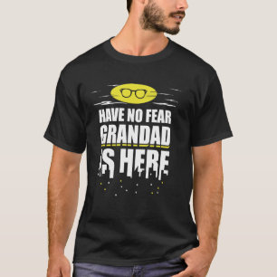 Funny Grandad Gift - No Fear Grandad Is Here T-Shirt