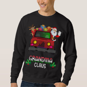 Funny Grandma Claus Christmas Truck Santa Claus Re Sweatshirt