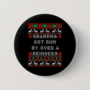 Funny Grandma Got Run Over By A Reindeer 6 Cm Round Badge