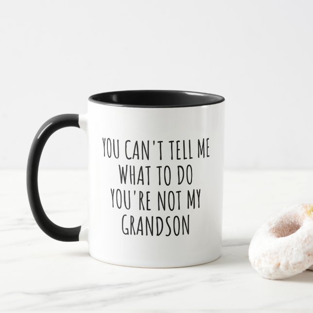 Funny Grandma Mug You're Not My Grandson (With Donut)