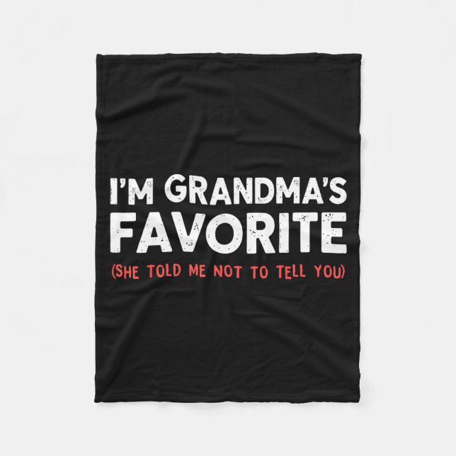 Funny Grandma’s Favorite Granhild I'm Grandma’s Fa Fleece Blanket (Front)