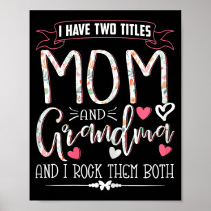 Funny Grandma Shirts Women Mum And Grandma I Rock Poster