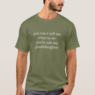 Funny Grandma You're Not My Granddaughter T-Shirt