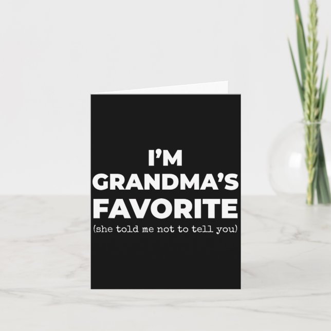 Funny Grandma's Favorite Shirt I'm Grandma's Favor Card (Front)