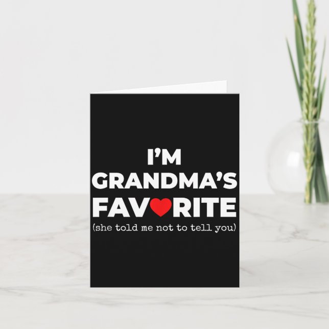 Funny Grandma's Favorite Shirt I'm Grandma's Favor Card (Front)