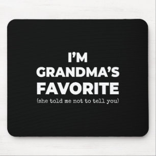 Funny Grandma's Favorite Shirt I'm Grandma's Favor Mouse Mat