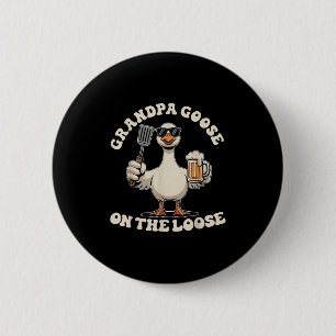 Funny Grandpa Goose On The Loose New Grandpa Goose 6 Cm Round Badge