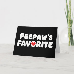 Funny Grandpa Peepaw’s Favorite, Cute Family Humor Card