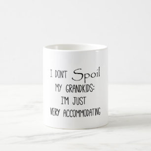 Funny Grandparents Quote Spoiling the Grandkids Coffee Mug