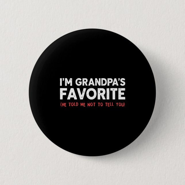Funny Grandpa's Favorite Granhild I'm Grandpa's Fa 6 Cm Round Badge (Front)