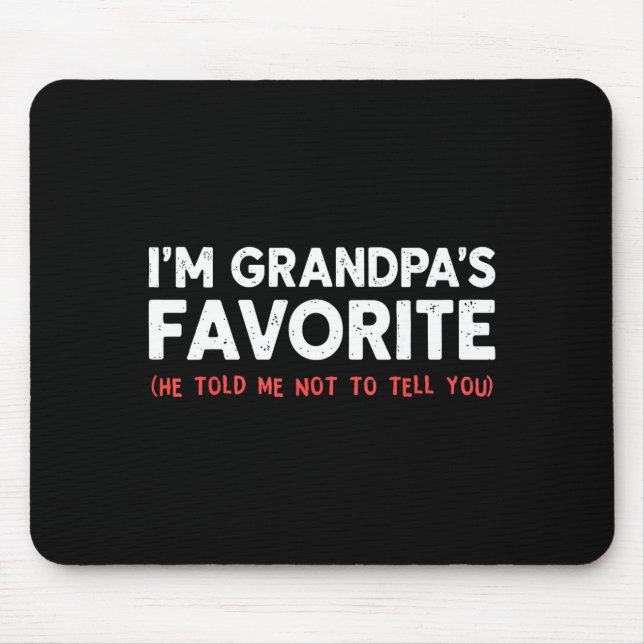 Funny Grandpa's Favorite Granhild I'm Grandpa's Fa Mouse Mat (Front)