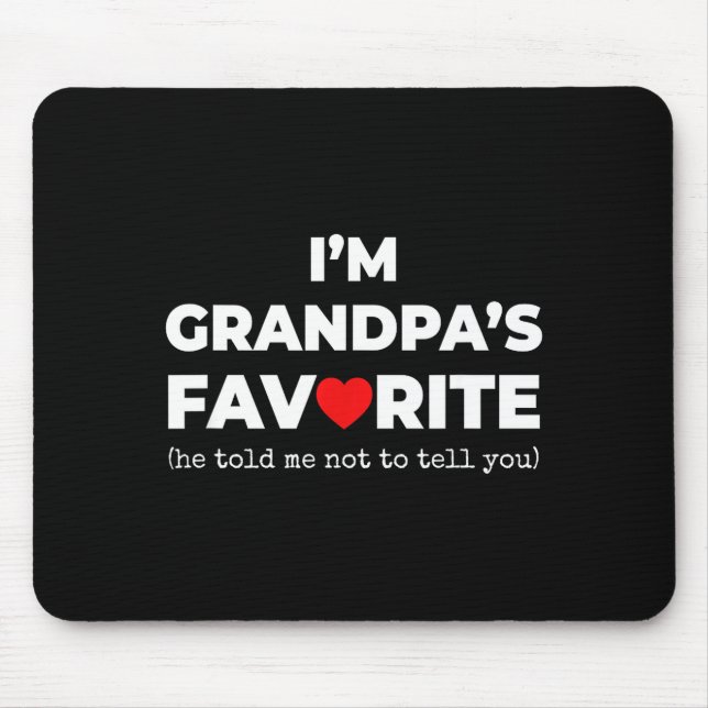 Funny Grandpa's Favorite Shirt I'm Grandpa's Favor Mouse Mat (Front)