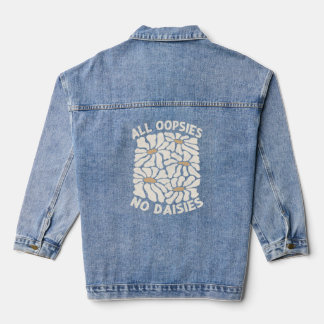 Funny Graphic - All Oopsies No Daisies Tri-Blend Denim Jacket
