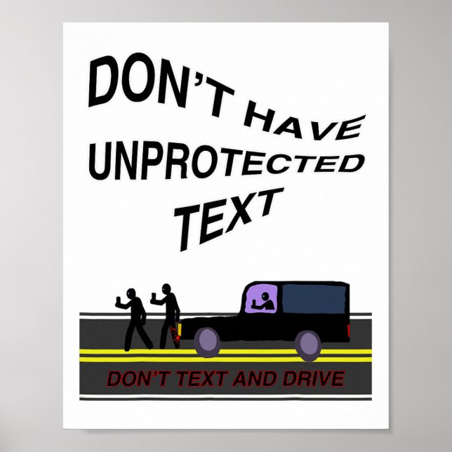Funny Graphic Don't Text And Drive  Poster (Front)
