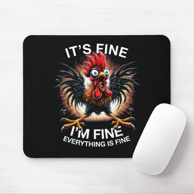 Funny Graphic It's Fine I'm Fine Weird Crazy Chick Mouse Mat (With Mouse)