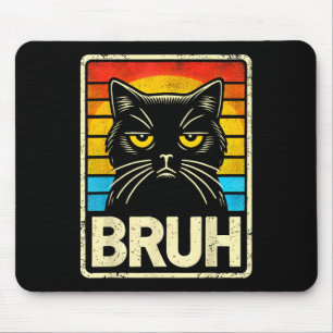 Funny Graphic Meme Cat Bruh For Boys Girls Kids Me Mouse Mat