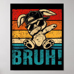 Funny Graphic Meme Dabbing Bunny Bruh for Men Poster