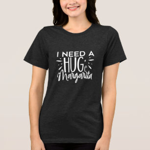 Funny Graphic – Need a huge margarita Tri-Blend S Shirt