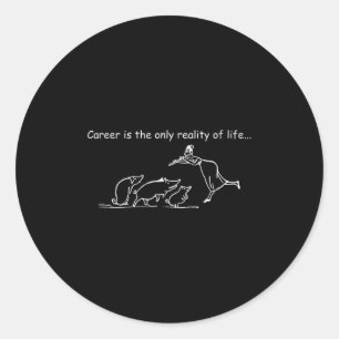 Funny Graphic Quote T Shirts - Men And Women Shirt Classic Round Sticker