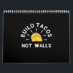 Funny Graphic Taco Mexican Lover Build Tacos Calendar<br><div class="desc">Funny Graphic Taco Mexican Lover Build Tacos</div>