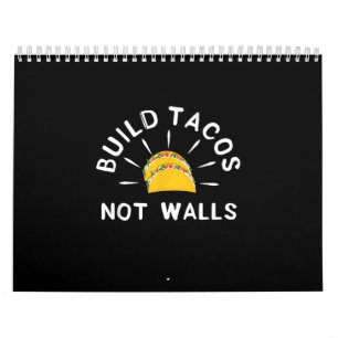 Funny Graphic Taco Mexican Lover Build Tacos Calendar