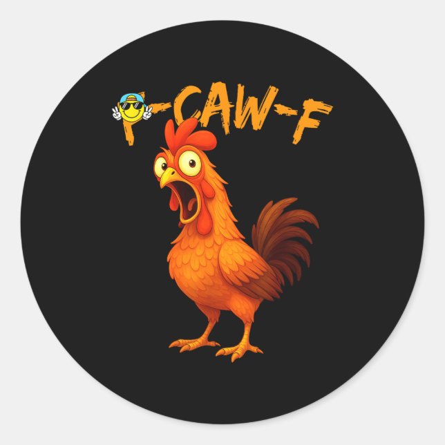 Funny Graphic Tee Chicken Humor Quote Rooster Meme Classic Round Sticker (Front)