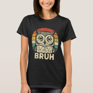 Funny Graphic Tees Owl Bruh For Boys Girls Men Wom