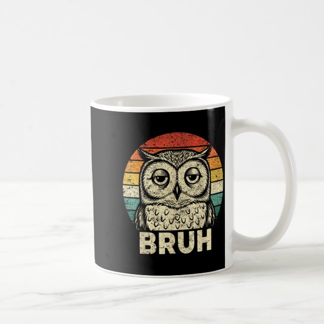Funny Graphic Tees Owl Bruh For Boys Girls Men Wom Coffee Mug (Right)