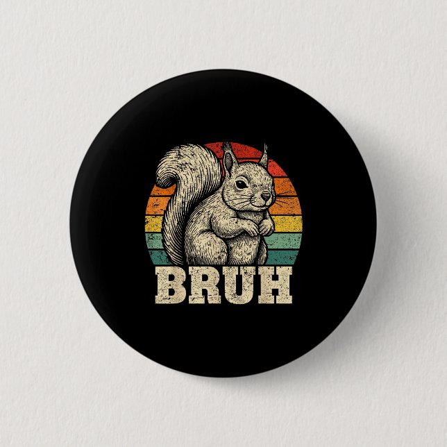 Funny Graphic Tees Squirrel Bruh For Boys Girls Me 6 Cm Round Badge (Front)