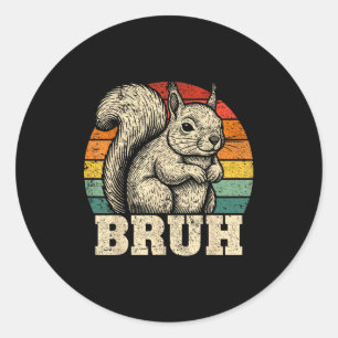 Funny Graphic Tees Squirrel Bruh For Boys Girls Me Classic Round Sticker