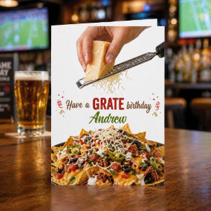 Funny Grate Nachos Cheese Birthday Card Food Pun
