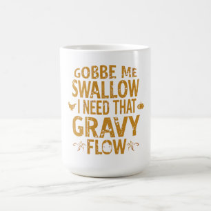 Funny Gravy Flow Thanksgiving Typography  Gif Coffee Mug