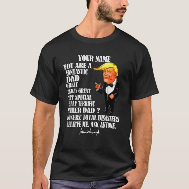 Funny Great Dad Donald Trump Father s Day Gift Tee (Front)