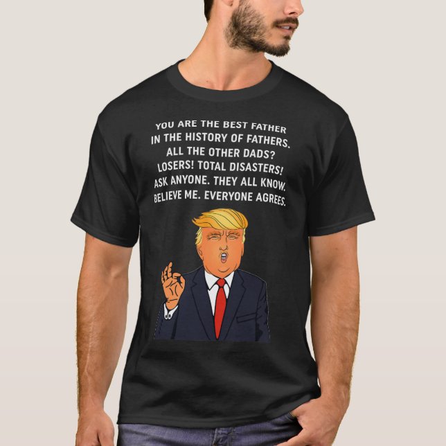 Funny Great Dad Donald Trump Fathers Day Gift Tee  (Front)
