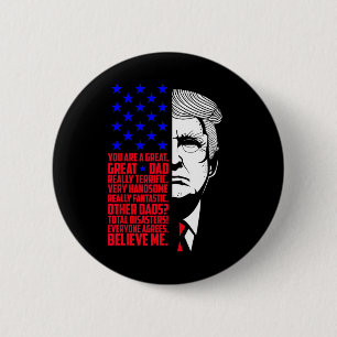Funny Great Dad Donald Trump Father's Day Gift Tee 6 Cm Round Badge