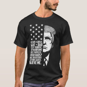 Funny Great Dad Donald Trump Father's T-Shirt