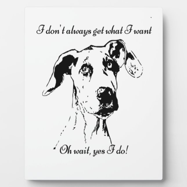 Funny Great Dane Dog Quote Plaque (Front)