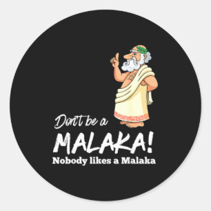 Funny Greek Don't Be A Malaka Nobody Likes Malaka  Classic Round Sticker