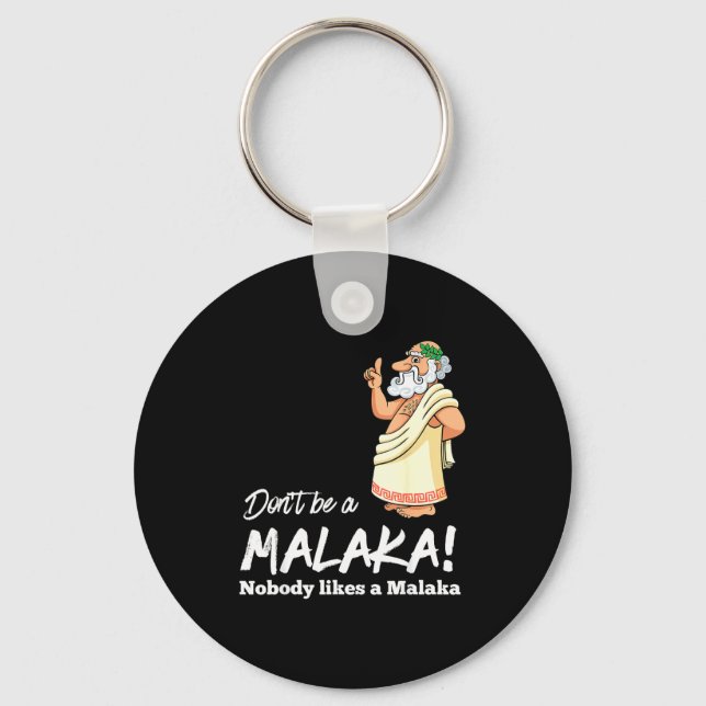 Funny Greek Don't Be A Malaka Nobody Likes Malaka  Key Ring (Front)