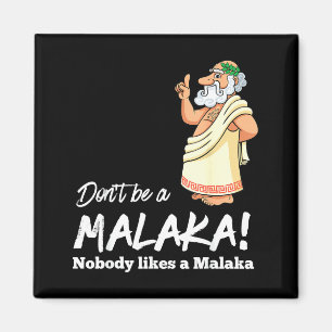 Funny Greek Don't Be A Malaka Nobody Likes Malaka  Magnet