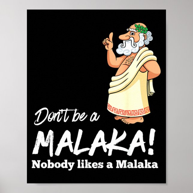 Funny Greek Don't Be A Malaka Nobody Likes Malaka  Poster (Front)