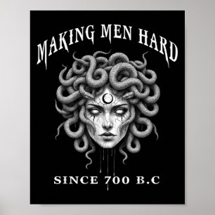 Funny Greek Mythology Medusa Making Men Hard Since Poster