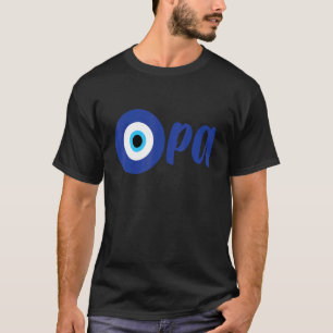 Funny Greek Pride OPA Evil Eye Hellas Greece Evil T-Shirt