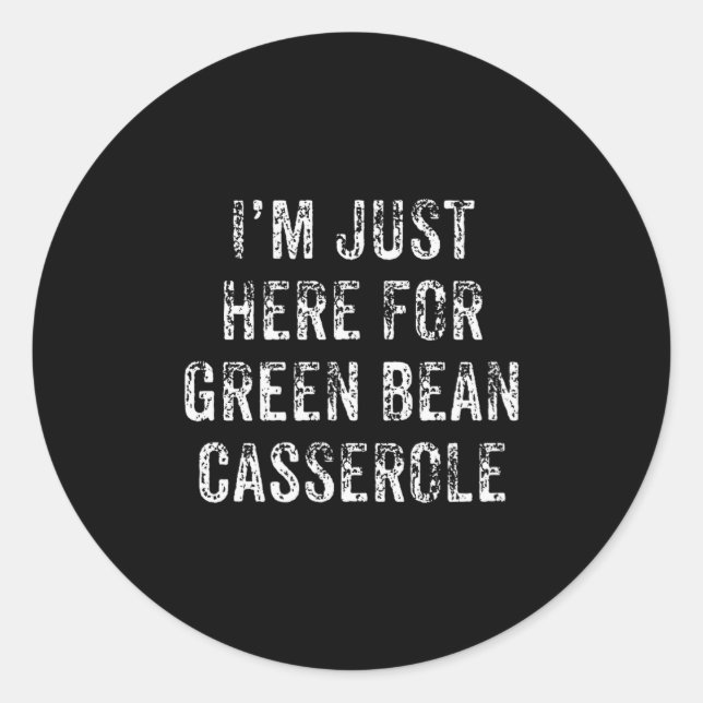 Funny Green Bean Cerole Thanksgiving Dinner Gift  Classic Round Sticker (Front)